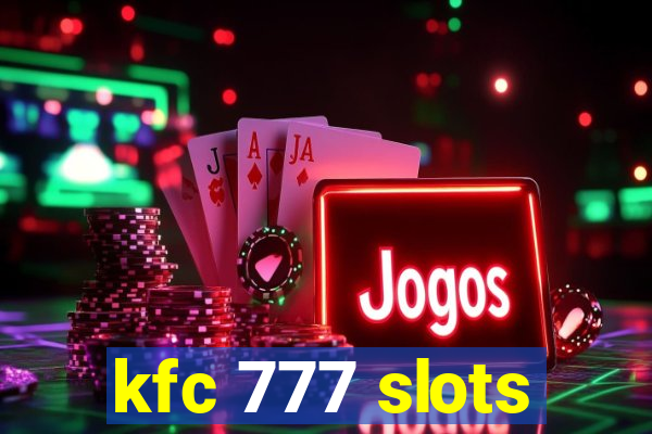 kfc 777 slots